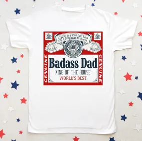 Badass Dad Shirt/ Funny Fathers Day Beer Shirt/ Red, White, and Beer Shirt