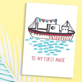 Funny Greeting Card - To My First Mate