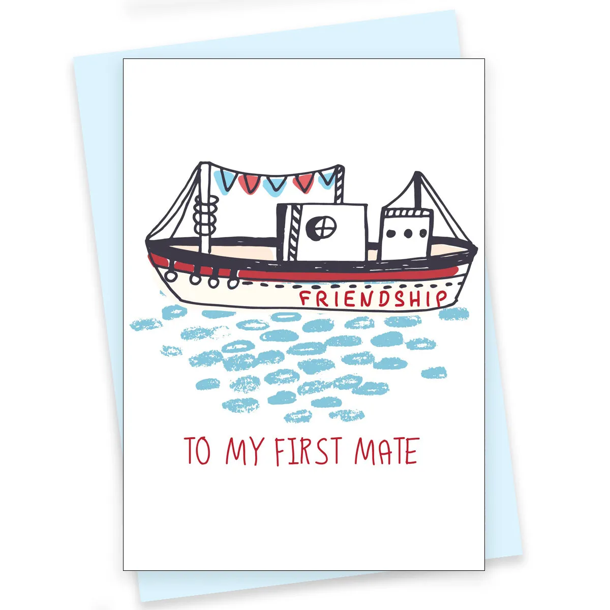 Funny Greeting Card - To My First Mate