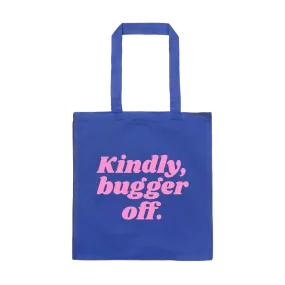 Kindly Bugger Off - Lightweight Tote Bag