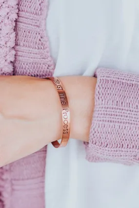 "Trust the Process" Mantra Cuff Bracelet in Rose Gold